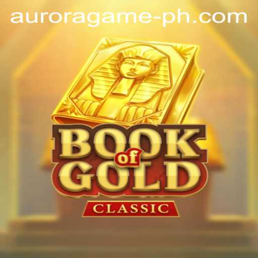 Exploring BookOfGoldClassic: The Mesmeric Convergence with Aurora Game