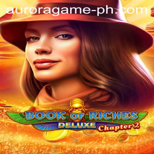Discover the Mysteries of Book of Riches Deluxe Chapter 2 and Explore the Aurora Game