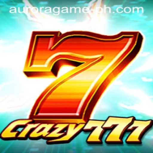 Discovering Crazy777: The Ultimate Aurora Game Experience