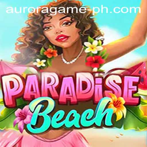 Exploring ParadiseBeach: A Journey through the Aurora Game