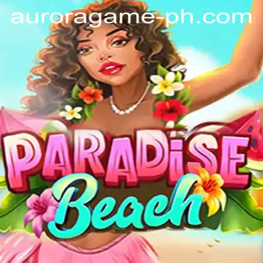 Exploring ParadiseBeach: A Journey through the Aurora Game